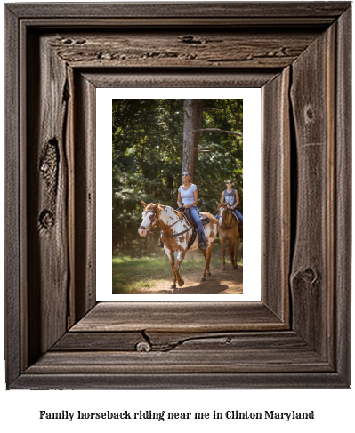 family horseback riding near me in Clinton, Maryland